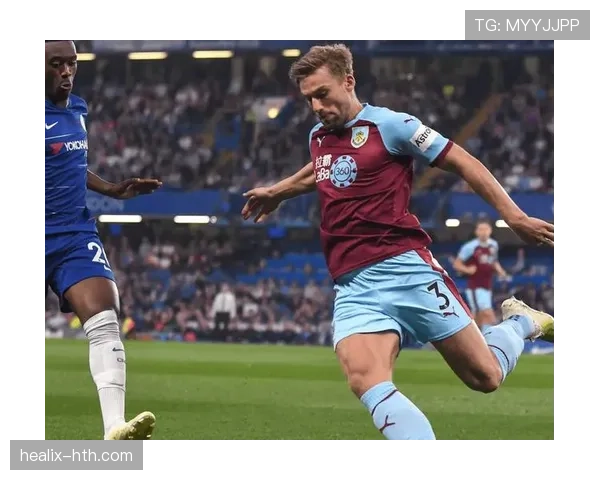 伯恩利重振雄风，英超赛场表现稳健，具备新希望与挑战