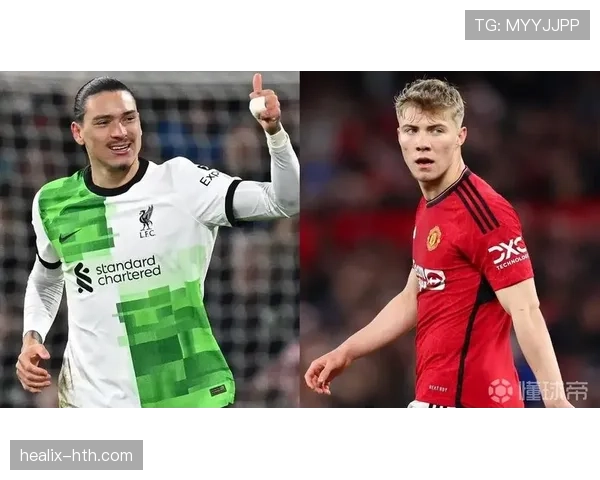 努涅斯与霍伊伦：同代锋线潜力股的结构适配性与发展上限对比分析